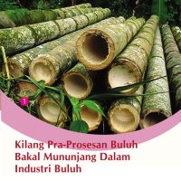 Kilang Pra-Prosesan Buluh Bakal Mununjang Dalam Industri Buluh