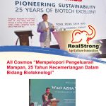 All Cosmos “Mempelopori Pengeluaran Mampan, 25 Tahun Kecemerlangan Dalam Bidang Bioteknologi”