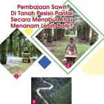Pembajaan Sawit Di Tanah Pesisir Pantai Secara Menabur Atau Menanam Lebih Baik?
