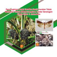 Penyingkiran Buah Tandan Sawit Awalan Tidak Berkesan Untuk Mengurangkan Kadar Serangan Kupu-Kupu T. mundella