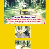 Treler Motorsikal Rekaan Mampu Milik Pekebun Sawit Dalam Pengangkutan Buah Sawit