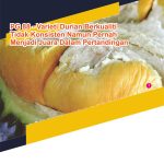 PG 88-Varieti Durian Berkualiti Tidak Konsisten Namun Pernah Menjadi Juara Dalam Pertandingan