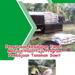 Pengurusan Kesuburan Tanah Menjadi Hala Tuju Program Pembajaan Tanaman Sawit