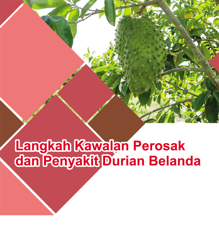 Read more about the article Langkah Kawalan Perosak dan Penyakit Durian Belanda
