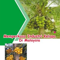 Memperkasa Industri Kelapa Di Malaysia